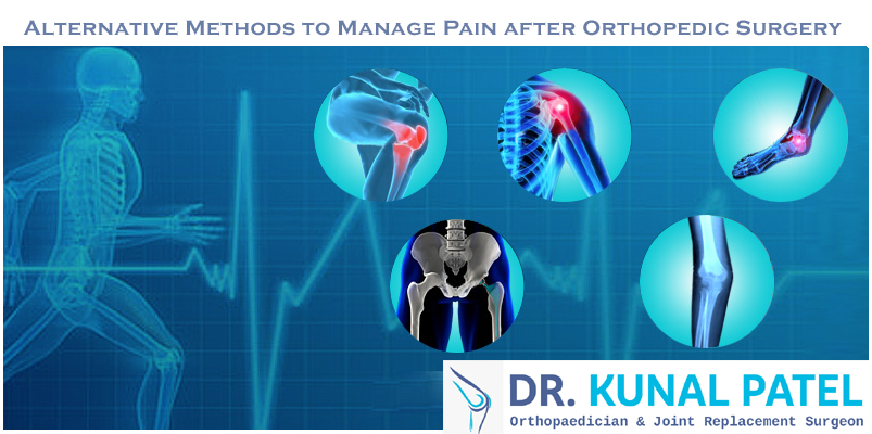 Alternative Methods to Manage Pain after Orthopedic Surgery
